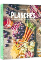 Planches - 50 compositions gourmandes a partager