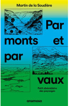 Par monts et par vaux - petit abecedaire des paysages