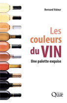 Les couleurs du vin - une palette exquise