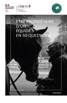 Etre proprietaire d'un equide en 50 questions - guide pratique et juridique