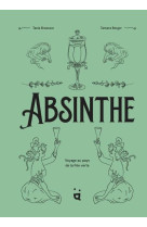 Absinthe - voyage au pays de la fee verte