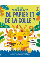 Que faire avec du papier et de la colle ? - dès 6 ans