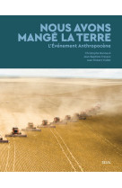 Nous avons mangé la terre