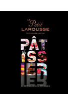 Le petit larousse pâtissier