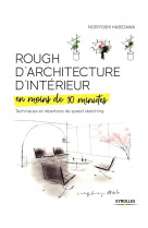 Rough d'architecture d'intérieur en moins de 10 minutes