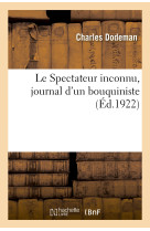 Le spectateur inconnu, journal d'un bouquiniste