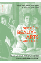 Spicilège beaux-arts de l'art faber