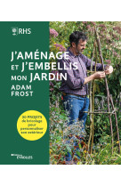 J'aménage et j'embellis mon jardin