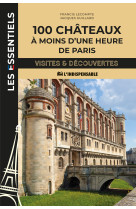 100 châteaux à moins d'une heure de paris