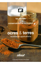 Ocres & terres - recettes et applications