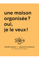 Une maison organisée ? oui je veux !