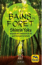 Les bains de forêt - shinrin yoku