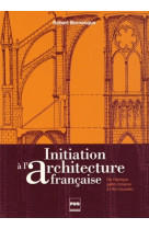 Initiation a l'architecture francaise - 2eme edition