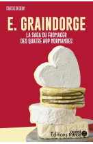 Faire l'ouest  : fromagerie e. graindorge