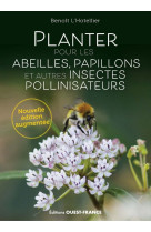 Planter pour les abeilles, papillons et autres insectes pollinisateurs