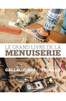 Le grand livre de la menuiserie