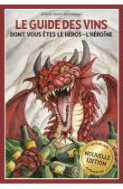 Le guide des vins dont vous êtes le héros - l'héroïne