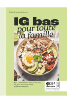 Ig bas pour toute la famille - kitchen thérapie