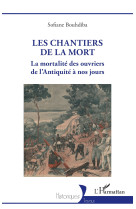 Les chantiers de la mort