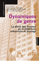 Dynamiques de genre - la place des femmes en architecture, urbanisme et paysage