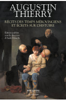 Récits des temps mérovingiens - ecrits sur l'histoire