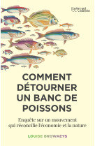 Comment détourner un banc de poissons