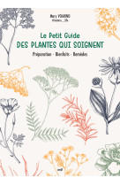 Le petit guide des plantes qui soignent