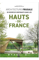 Architecture frugale hauts de france : 20 exemples inspirants