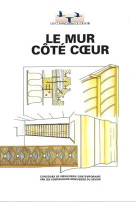 Le mur cote coeur