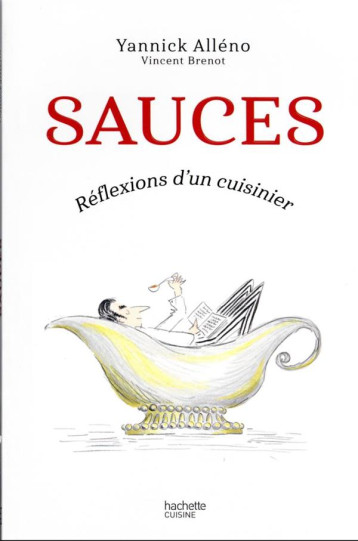 SAUCES - REFLEXIONS D'UN CUISINIER - ALLENO/BRENOT - HACHETTE SAUCES - REFLEXIONS D'UN CUISINIER - ALLENO/BRENOT - HACHETTE