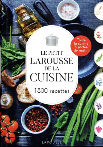 PETIT LAROUSSE DE LA CUISINE - COLLECTIF - LAROUSSE PETIT LAROUSSE DE LA CUISINE - COLLECTIF - LAROUSSE