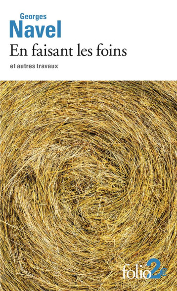 EN FAISANT LES FOINS ET AUTRES TRAVAUX - NAVEL GEORGES - GALLIMARD EN FAISANT LES FOINS ET AUTRES TRAVAUX - NAVEL GEORGES - GALLIMARD