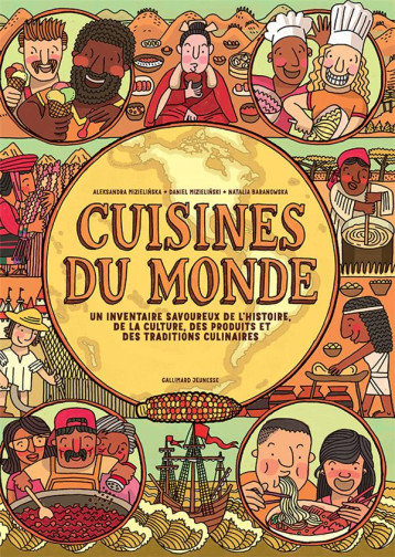 CUISINES DU MONDE - UN INVENTAIRE SAVOUREUX DE L'HISTOIRE, DE LA CULTURE, DES PRODUITS ET DES TRADIT - MIZIELINSKA - GALLIMARD CUISINES DU MONDE - UN INVENTAIRE SAVOUREUX DE L'HISTOIRE, DE LA CULTURE, DES PRODUITS ET DES TRADIT - MIZIELINSKA - GALLIMARD