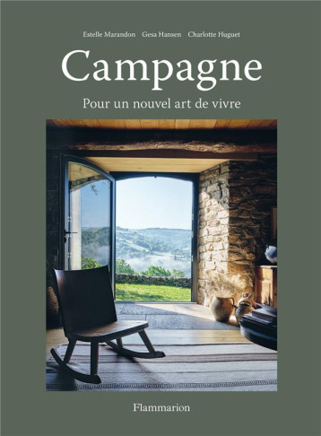 CAMPAGNE - POUR UN NOUVEL ART DE VIVRE - MARANDON/HUGUET - FLAMMARION CAMPAGNE - POUR UN NOUVEL ART DE VIVRE - MARANDON/HUGUET - FLAMMARION