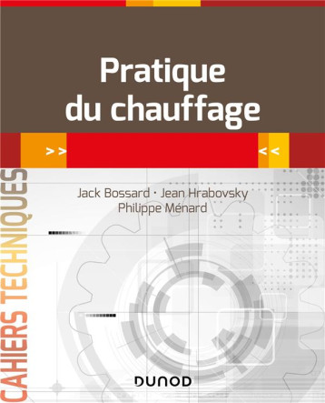 PRATIQUE DU CHAUFFAGE - EN 26 FICHES-OUTILS - BOSSARD/HRABOVSKY - DUNOD