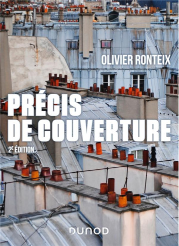 PRECIS DE COUVERTURE - 2E ED. - RONTEIX OLIVIER - DUNOD PRECIS DE COUVERTURE - 2E ED. - RONTEIX OLIVIER - DUNOD