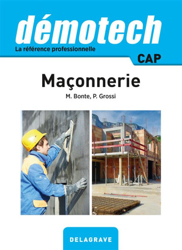DEMOTECH MACONNERIE CAP (2016) - REFERENCE - BONTE/GROSSI - Delagrave