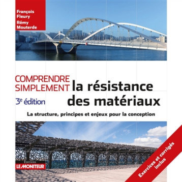 COMPRENDRE SIMPLEMENT LA RESISTANCE DES MATERIAUX - FLEURY/MOUTERDE - ARGUS COMPRENDRE SIMPLEMENT LA RESISTANCE DES MATERIAUX - FLEURY/MOUTERDE - ARGUS