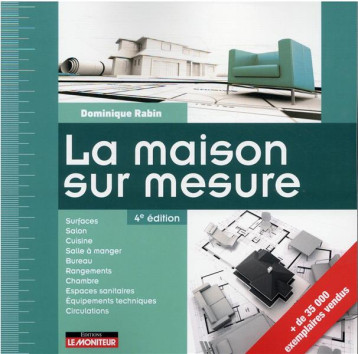 LA MAISON SUR MESURE - RABIN DOMINIQUE - ARGUS LA MAISON SUR MESURE - RABIN DOMINIQUE - ARGUS
