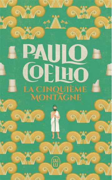 LA CINQUIEME MONTAGNE - COELHO PAULO - J'AI LU LA CINQUIEME MONTAGNE - COELHO PAULO - J'AI LU