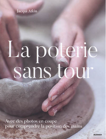 LA POTERIE SANS TOUR - ATKIN JACQUI - MANGO LA POTERIE SANS TOUR - ATKIN JACQUI - MANGO