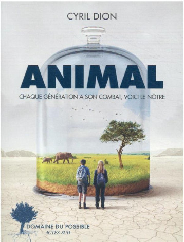 ANIMAL - DION/PONS - ACTES SUD ANIMAL - DION/PONS - ACTES SUD