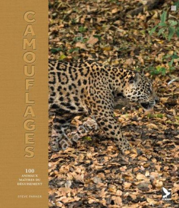 CAMOUFLAGES - 100 ANIMAUX MAITRES DU DEGUISEMENT - PARKER STEVE - GERFAUT CAMOUFLAGES - 100 ANIMAUX MAITRES DU DEGUISEMENT - PARKER STEVE - GERFAUT
