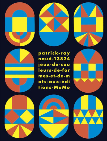13824 JEUX DE COULEURS, DE FORMES ET DE MOTS - RAYNAUD PATRICK - MEMO 13824 JEUX DE COULEURS, DE FORMES ET DE MOTS - RAYNAUD PATRICK - MEMO