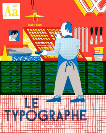 LE TYPOGRAPHE - BAZIN GABY - MEMO LE TYPOGRAPHE - BAZIN GABY - MEMO