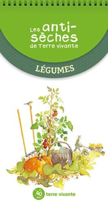 LES ANTISECHES DE TERRE VIVANTE - LEGUMES - COLLECTIF - TERRE VIVANTE LES ANTISECHES DE TERRE VIVANTE - LEGUMES - COLLECTIF - TERRE VIVANTE