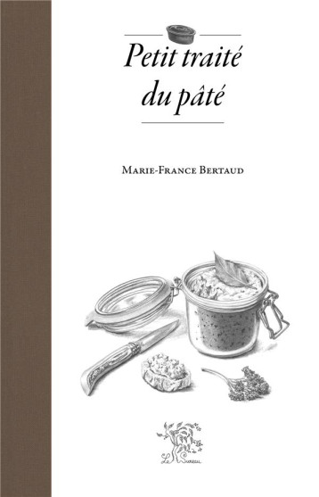 PETIT TRAITE DU PATE - BERTAUD MARIE-FRANCE - SUREAU PETIT TRAITE DU PATE - BERTAUD MARIE-FRANCE - SUREAU