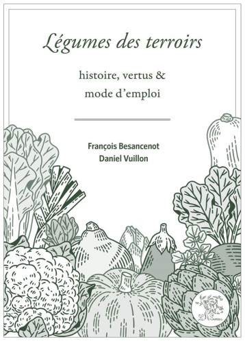 LEGUMES DES TERROIRS - BESANCENOT FRANCOIS - SUREAU