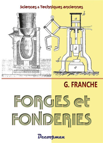 FORGES ET FONDERIES - FRANCHE GEORGES - DECOOPMAN FORGES ET FONDERIES - FRANCHE GEORGES - DECOOPMAN