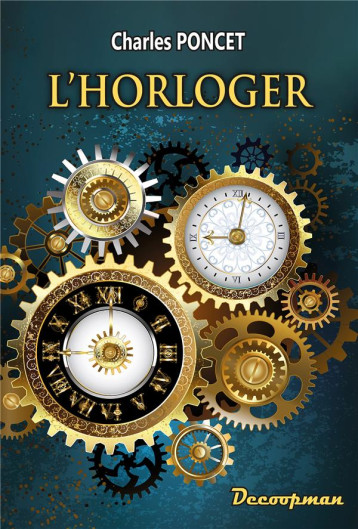 L'HORLOGER - PONCET CHARLES - DECOOPMAN L'HORLOGER - PONCET CHARLES - DECOOPMAN